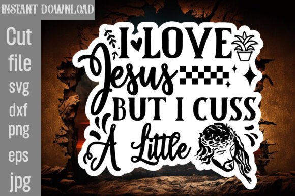 I Love Jesus but I Cuss a Little SVG Review