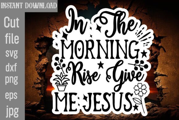 In the Morning Rise Give Me Jesus SVG Review