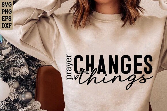Prayer Changes Things SVG: A Faithful Embroidery Design for Real Projects