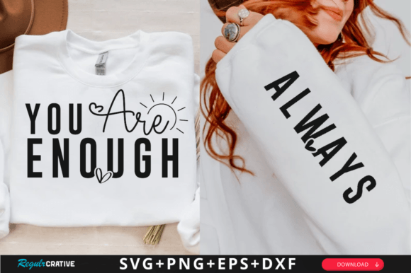 You Are Enough Sleeve Faith Svg Design Review